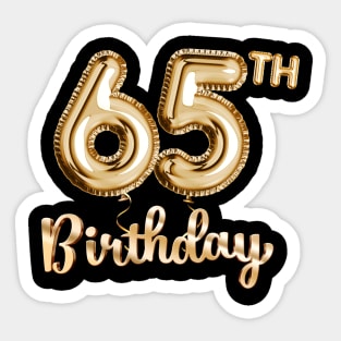 65th Birthday Gifts - Party Balloons Gold Sticker